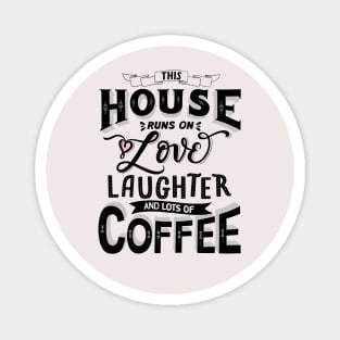 Love, laughter and coffee Magnet